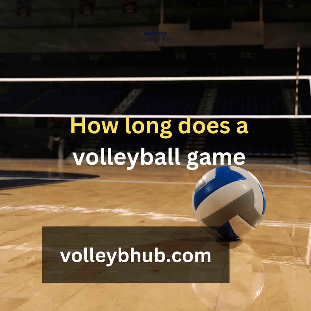 How long does a volleyball game